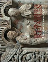 Les premiers retables. Une mise en sc&egrave;ne du sacr&eacute;. Catalogo della mostra (Parigi, 10 aprile-6 giugno 2009)