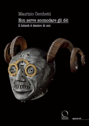 Non serve scomodare gli d&egrave;i. Il kitsch &egrave; dentro di noi