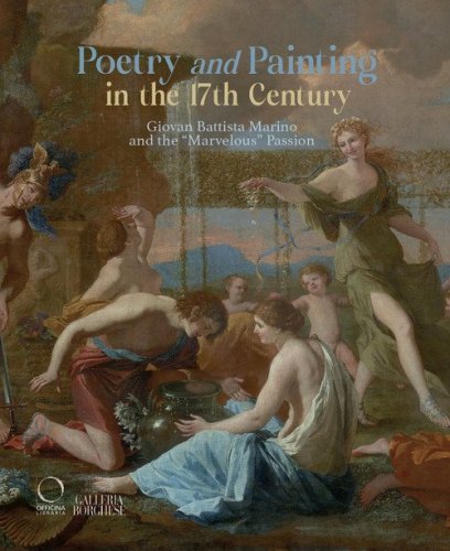 Poetry and painting in the 17th century. Giovan Battista Marino and the &laquo;marvelous&raquo; passion