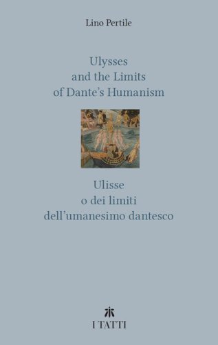 Ulysses and the limits of Dante's Humanism-Ulisse o dei limiti dell'umanesimo dantesco