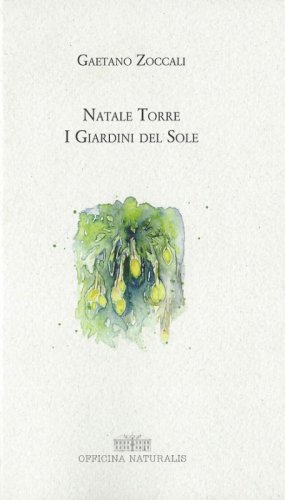 Natale Torre. I Giardini del Sole