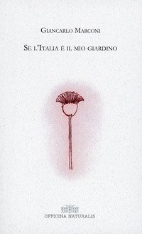 Se l'Italia &egrave; il mio giardino