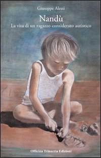 Nand&ugrave;. La vita di un ragazzo considerato autistico