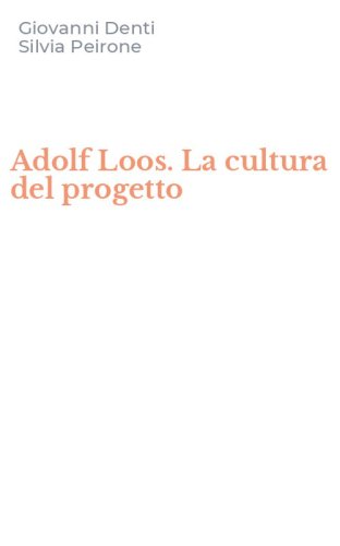 Adolf Loos. La cultura del progetto