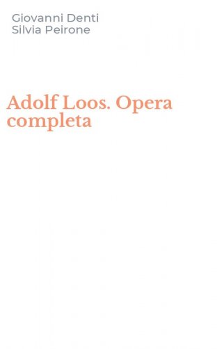 Adolf Loos. Opera completa
