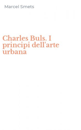 Charles Buls. I principi dell'arte urbana