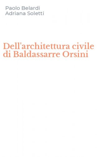 Dell'architettura civile di Baldassarre Orsini
