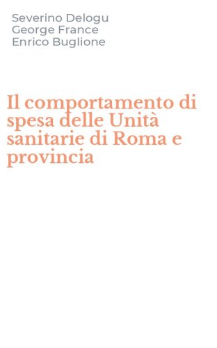 Il comportamento di spesa delle Unit&agrave; sanitarie di Roma e provincia