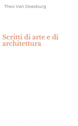 Scritti di arte e di architettura