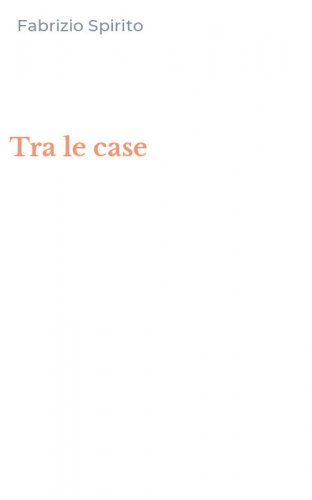 Tra le case