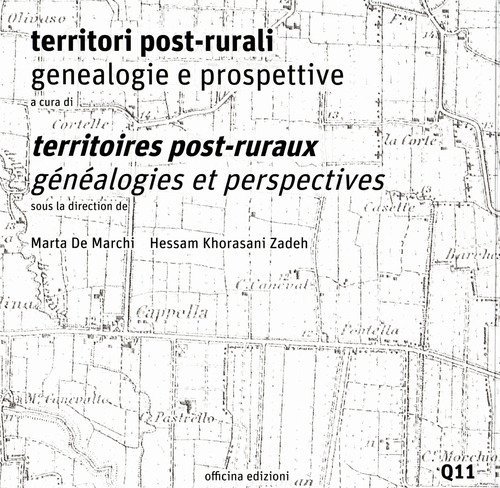 Territori post-rurali. Genealogie e prospettive-Territoires post-ruraux. G&eacute;n&eacute;alogies et perspectives