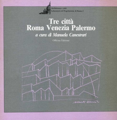 Tre citt&agrave;: Roma, Venezia, Palermo
