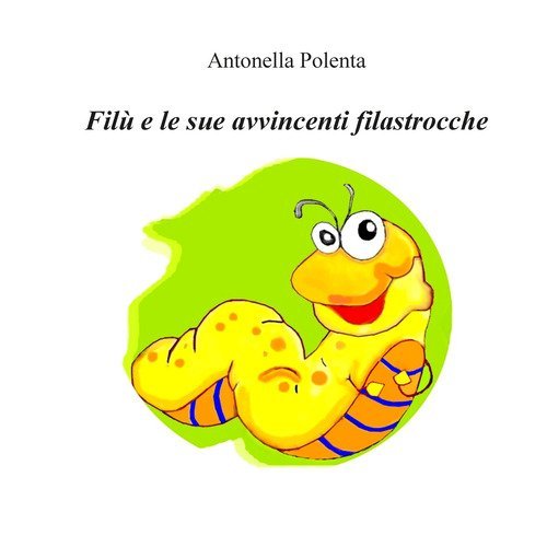 Fil&ugrave; e le sue avvincenti filastrocche