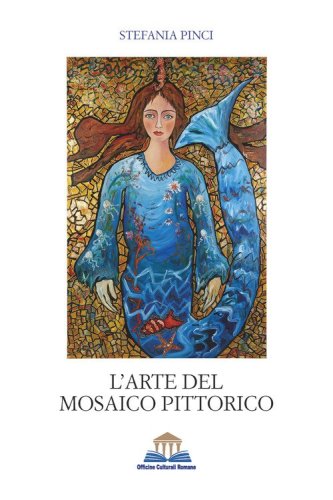 L'arte del mosaico pittorico