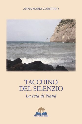Taccuino del silenzio. La tela di Nan&agrave;