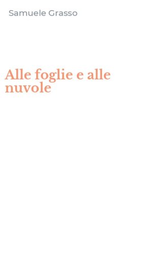 Alle foglie e alle nuvole