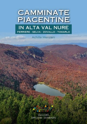 Camminate piacentine in Alta val Nure. Ferriere, Selva, Zovallo, Tomarlo