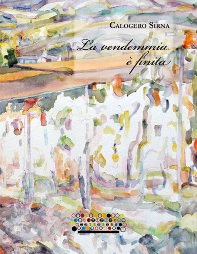 La vendemmia &egrave; finita