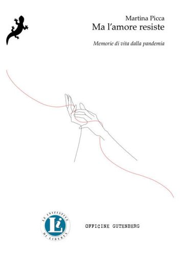 Ma l'amore resiste. Memorie di vita dalla pandemia
