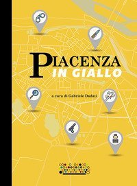 Piacenza in giallo