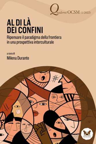 Al di l&agrave; dei confini. Ripensare il paradigma della frontiera in una prospettiva interculturale