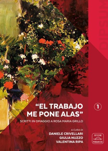 &laquo;El trabajo me pone alas&raquo;. Scritti in omaggio a Rosa Maria Grillo