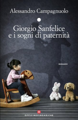 Giorgio Sanfelice e i sogni di paternit&agrave;