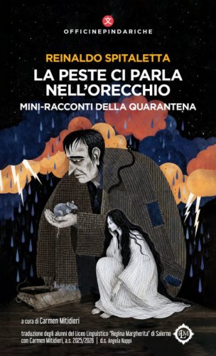 La peste ci parla nell'orecchio. Mini-racconti della quarantena-La peste nos habla al o&igrave;do. Microrerelatos de la cuarantena