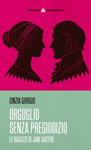 Orgoglio senza pregiudizio. Le ragazze di Jane Austen
