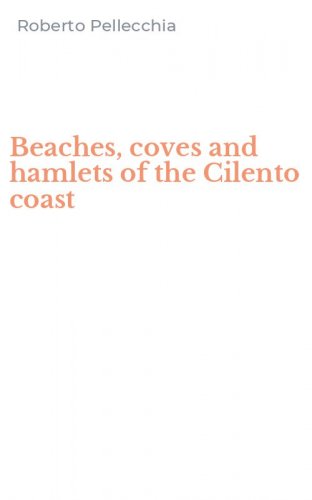 Beaches, coves and hamlets of the Cilento coast