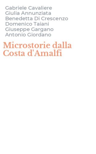 Microstorie dalla Costa d'Amalfi
