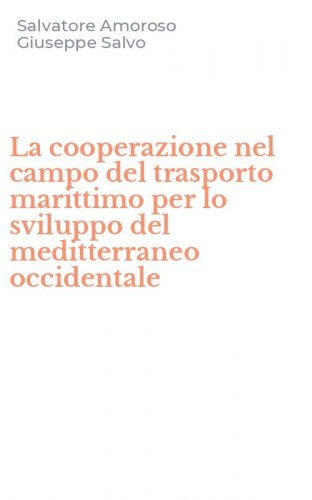 La cooperazione nel campo del trasporto marittimo per lo sviluppo del meditterraneo occidentale