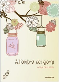 All'ombra dei giorni