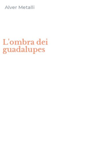 L'ombra dei guadalupes