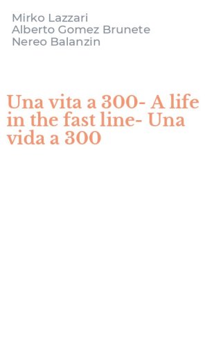 Una vita a 300-A life in the fast line-Una vida a 300