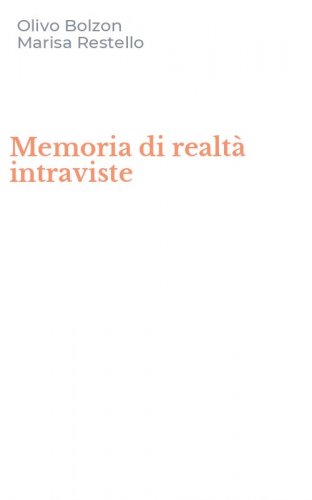 Memoria di realt&agrave; intraviste