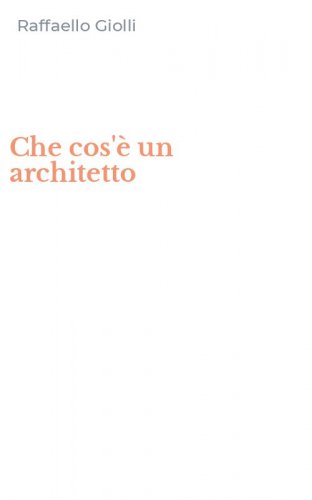 Che cos'&egrave; un architetto