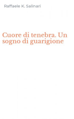 Cuore di tenebra. Un sogno di guarigione