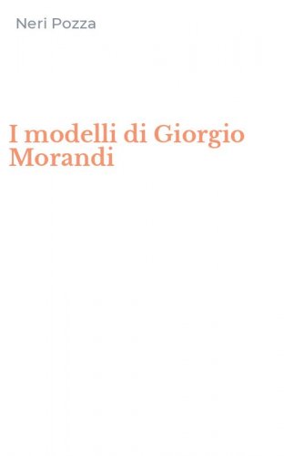 I modelli di Giorgio Morandi