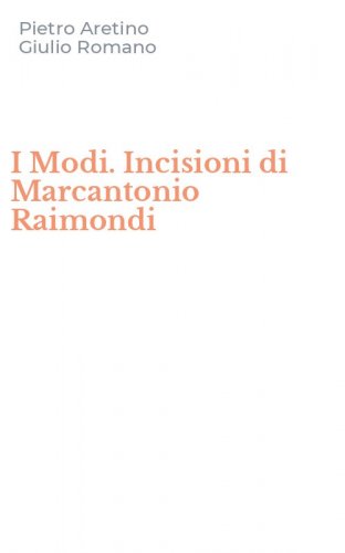 I Modi. Incisioni di Marcantonio Raimondi