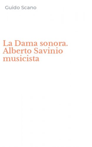 La Dama sonora. Alberto Savinio musicista