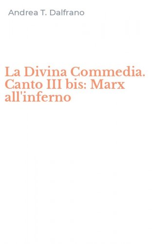 La Divina Commedia. Canto III bis: Marx all'inferno