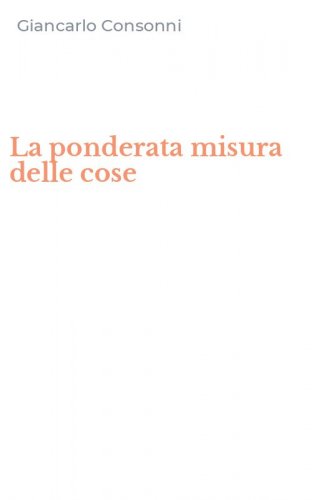 La ponderata misura delle cose