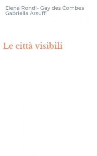 Le citt&agrave; visibili