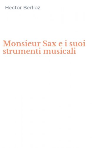 Monsieur Sax e i suoi strumenti musicali