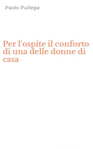 Per l'ospite il conforto di una delle donne di casa