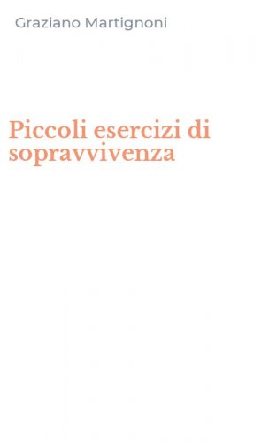 Piccoli esercizi di sopravvivenza