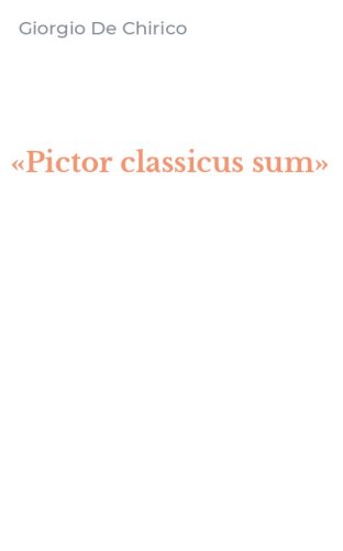 &laquo;Pictor classicus sum&raquo;