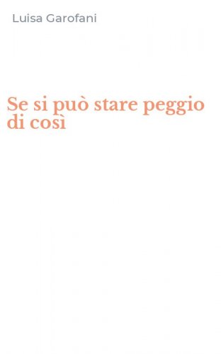 Se si pu&ograve; stare peggio di cos&igrave;