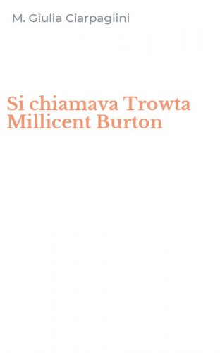 Si chiamava Trowta Millicent Burton